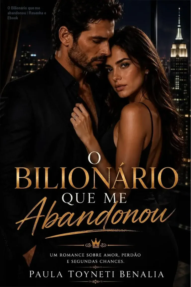 Capa do livro O Bilionário que me abandonou, representando o romance entre Pedro e Ariana.