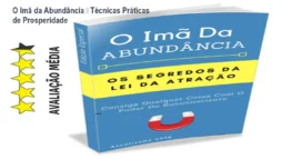 O Imã da Abundância – Técnicas Práticas de Prosperidade