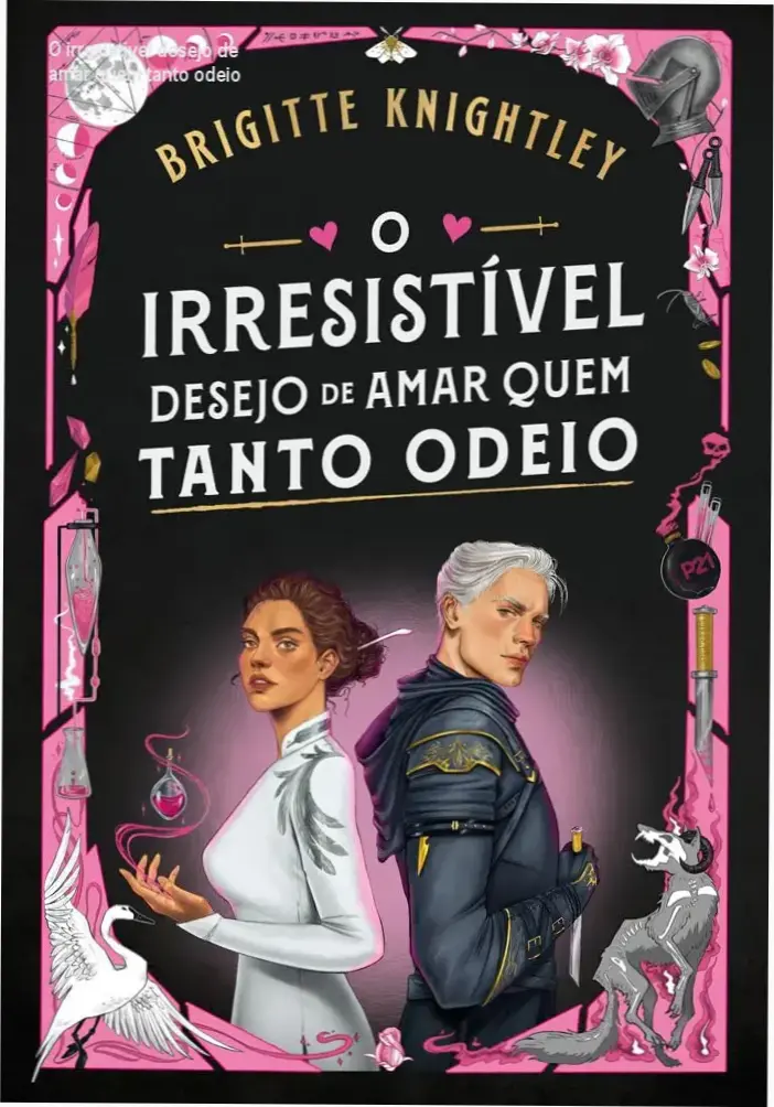 Capa do livro O irresistível desejo de amar quem tanto odeio de Brigitte Knightley