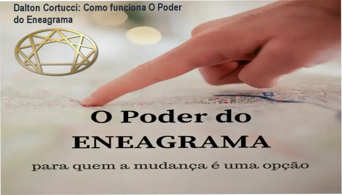 O Poder do Eneagrama Dalton Cortucci bastidores e funcionamento interno