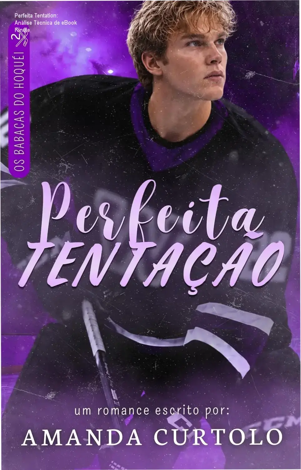 Analise detalhada do romance Os Babacas do Hóquei 2 com foco em romance proibido e desenvolvimento emocional