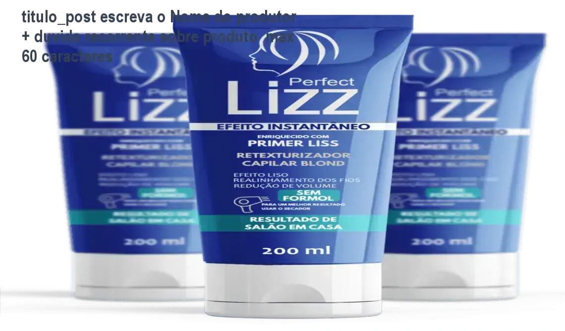 Progressiva de chuveiro Perfect Lizz com promessa de alisamento sem formol rara em produtos capilares.