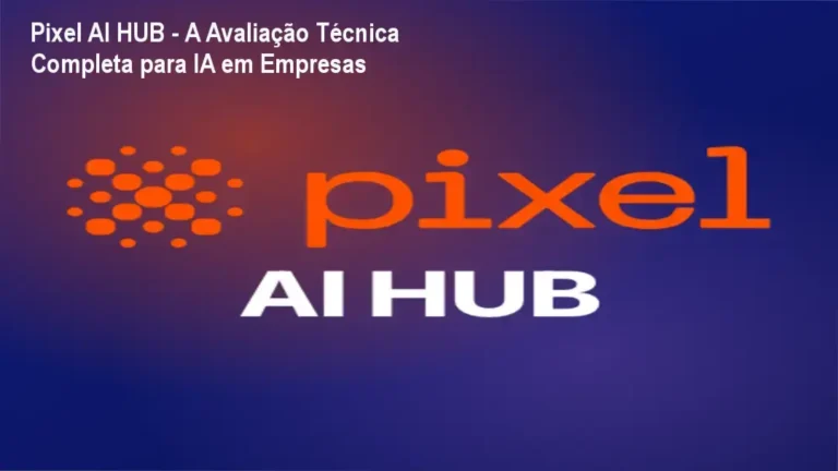 Pixel AI HUB - Avaliação completa do curso para aplicação de inteligência artificial em negócios