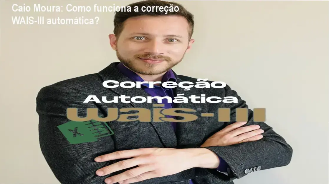 Planilha de Correção Automática do WAIS-III Caio Moura bastidores e funcionamento interno