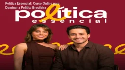 Política Essencial – Curso Online para Dominar a Política Brasileira