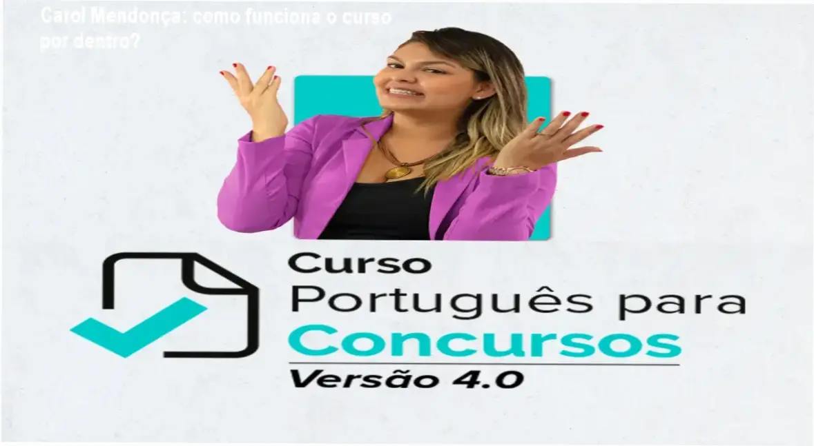 Português para Concursos 4.0 Carol Mendonça bastidores funcionamento visão interna