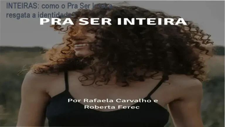 Pra Ser Inteira INTEIRAS bastidores e funcionamento interno do curso