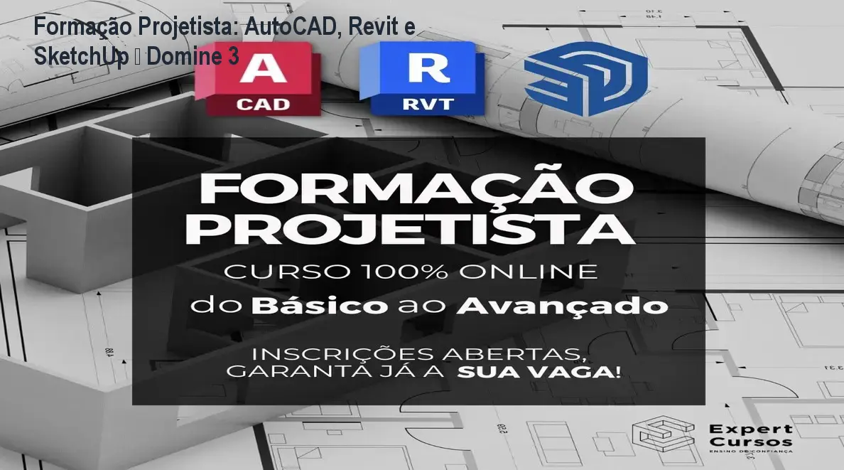 Formação Projetista: AutoCAD, Revit e SketchUp – Domine 3