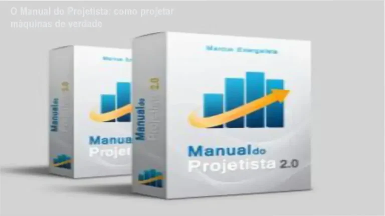 Projetista Mecânico 4.0 O Manual do Projetista bastidores e funcionamento interno do curso