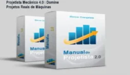 Projetista Mecânico 4.0 – Domine Projetos Reais de Máquinas