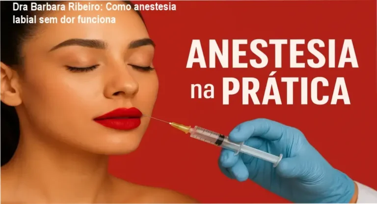 Protocolo de Elite Anestesia Labial Dra Barbara Ribeiro bastidores funcionamento técnica interna