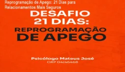 Reprogramação de Apego: 21 Dias para Relacionamentos Mais Seguros