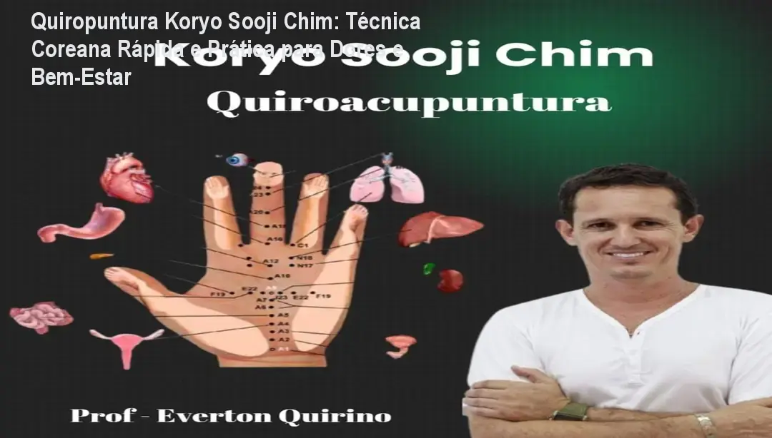 Quiropuntura Koryo Sooji Chim: Técnica Coreana Rápida e Prática para Dores e Bem-Estar