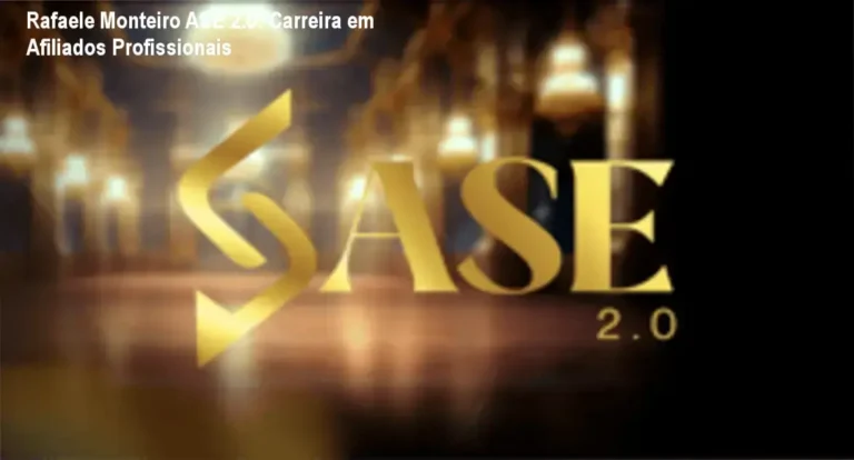 Rafaele Monteiro ASE 2.0 – carreira de afiliado e aplicação prática no mercado digital
