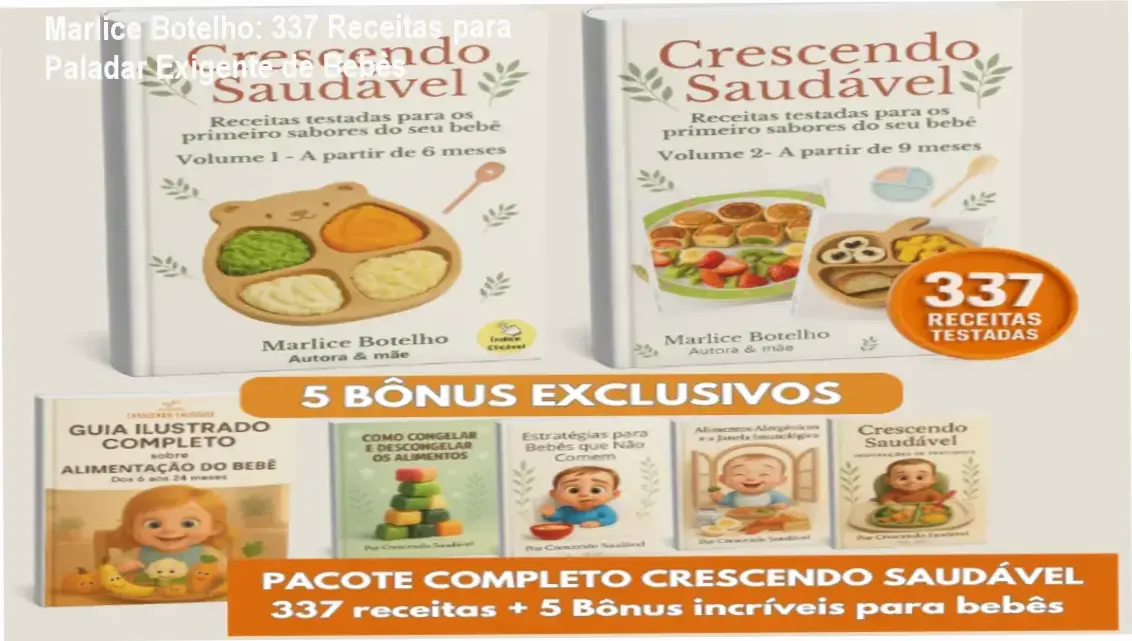 Receitas Para Bebês Crescendo Saudável de Marlice Botelho Costa Bonini: bastidores, funcionamento ou visão interna
