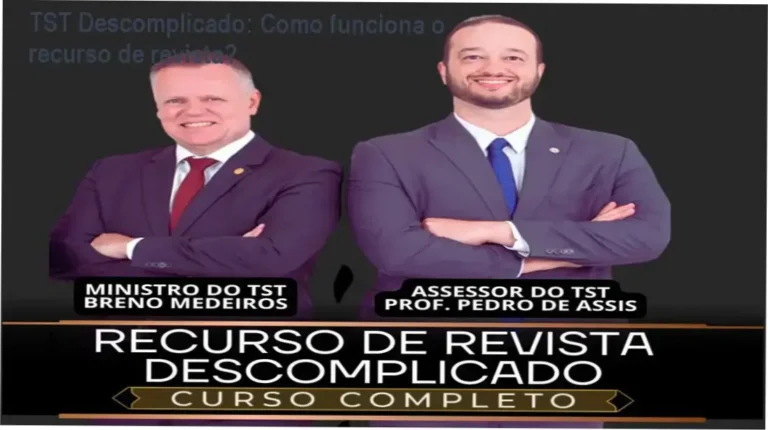 Recurso de Revista Descomplicado TST Descomplicado bastidores e visão interna do TST