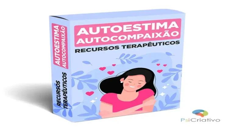 Recursos Terapêuticos Autoestima e Autocompaixão PsiCriativo bastidores e funcionamento interno