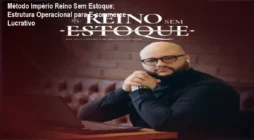Método Império Reino Sem Estoque: Estrutura Operacional para E-commerce Lucrativo