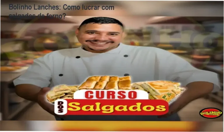 Salgados de forno + Benefícios Bolinho Lanches bastidores funcionamento visão interna