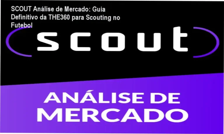 SCOUT Análise de Mercado pela THE360 – Cursos Online para Scout e Captação de Talentos no Futebol