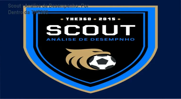 Scout – Análise de Desempenho no Futebol da THE360 - bastidores e visão interna