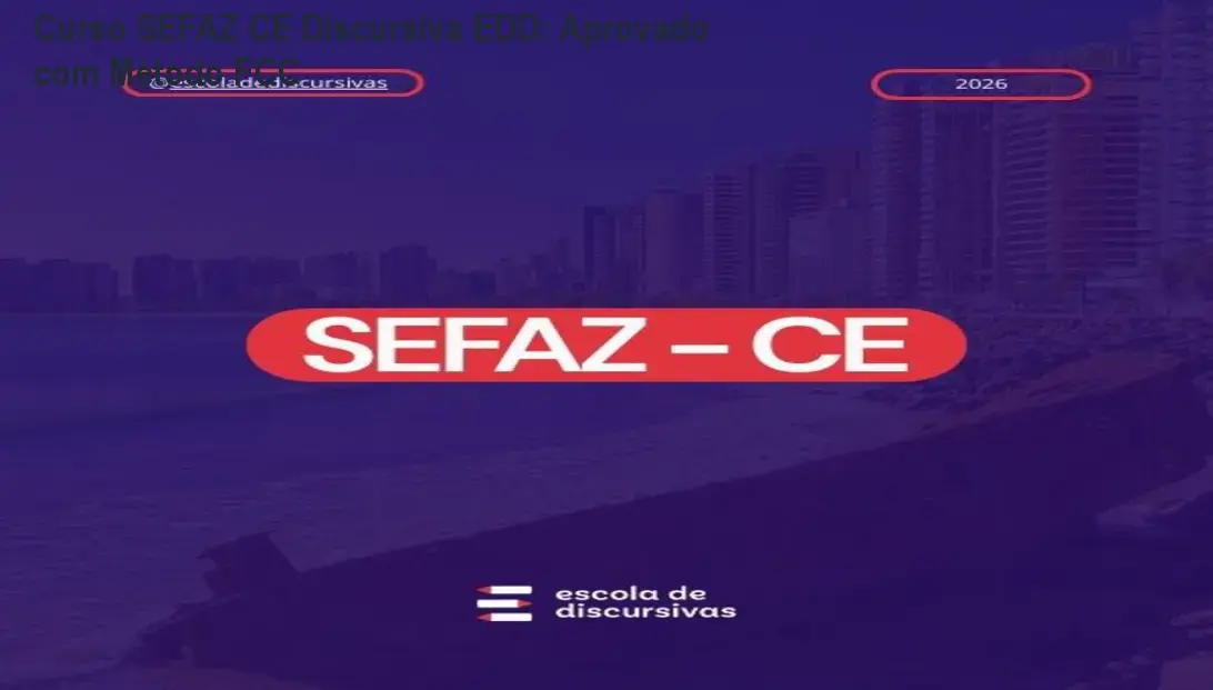 Curso SEFAZ CE Discursiva EDD: Aprovado com Método FCC