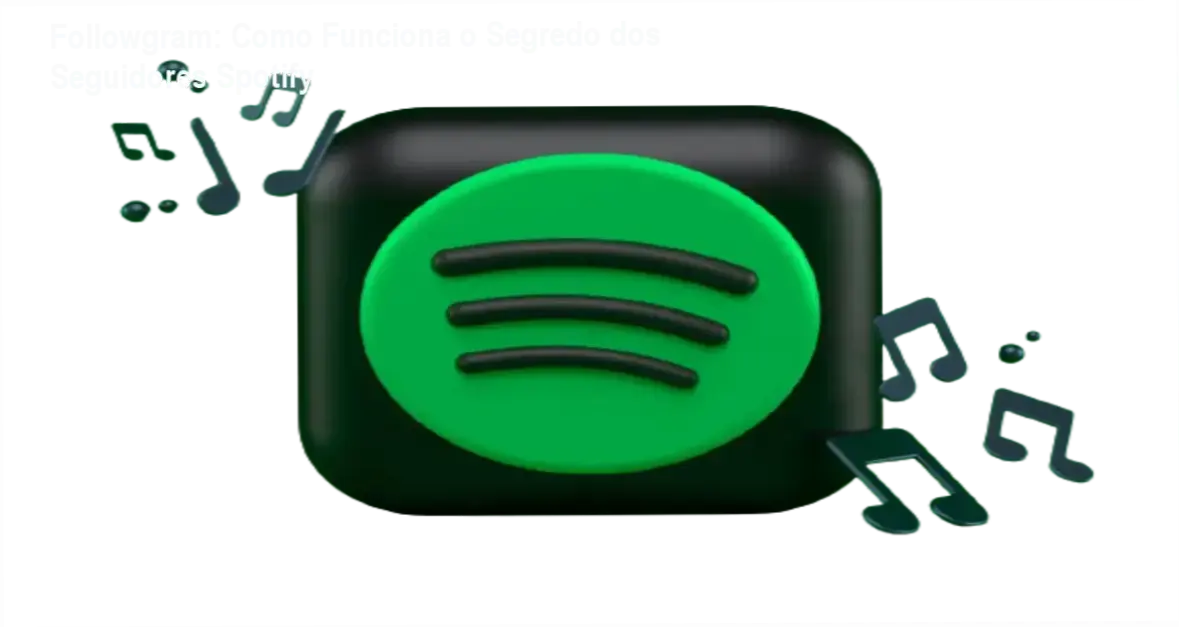 Seguidores Spotify Agência Followgram bastidores e funcionamento interno do serviço