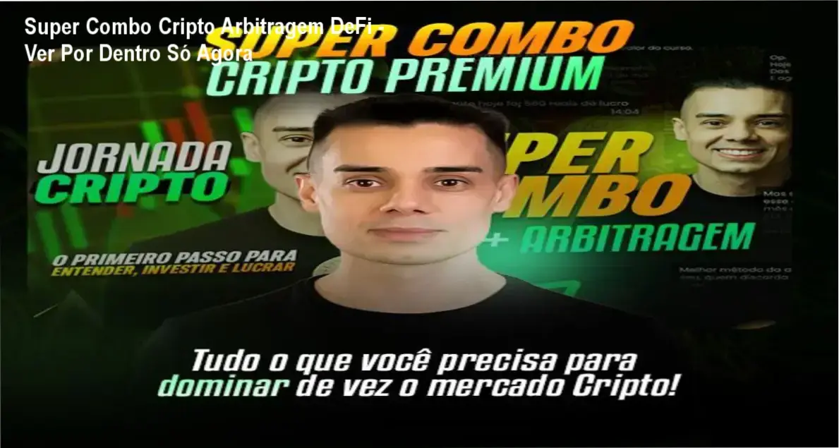 Avaliação técnica aprofundada do Super Combo Cripto Arbitragem + DeFi com Evandro Azevedo Lima