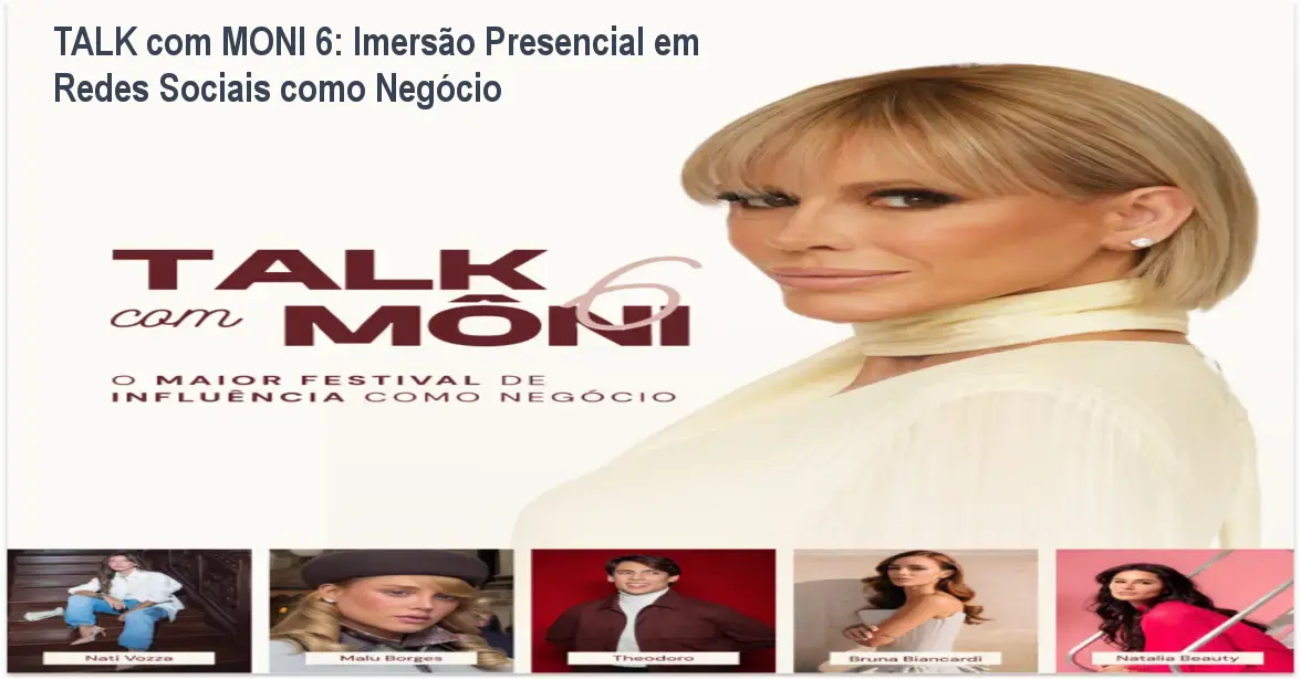 TALK com MONI 6: Imersão Presencial em Redes Sociais como Negócio