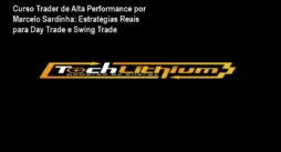Curso Trader de Alta Performance por Marcelo Sardinha: Estratégias Reais para Day Trade e Swing Trade