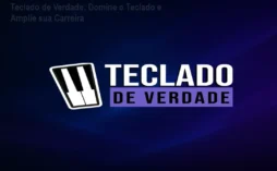 Teclado de Verdade: Domine o Teclado e Amplie sua Carreira
