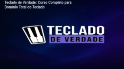 Teclado de Verdade: Curso Completo para Domínio Total do Teclado