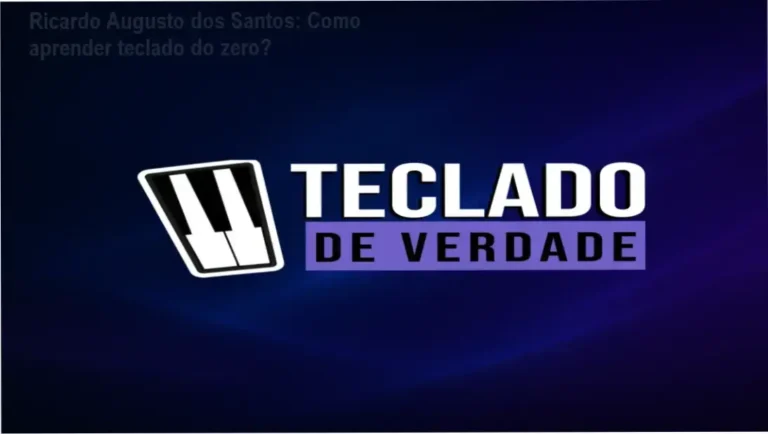 Teclado de Verdade Ricardo Augusto dos Santos bastidores e funcionamento interno do curso