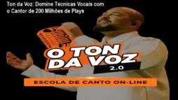 Ton da Voz: Domine Técnicas Vocais com o Cantor de 200 Milhões de Plays