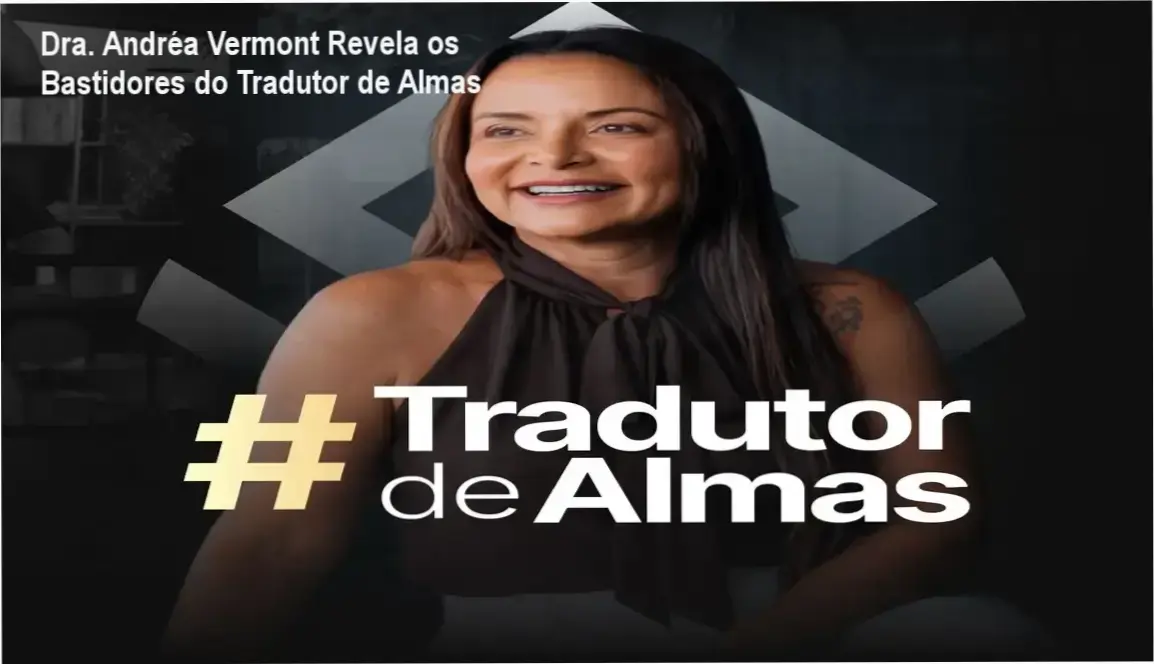 Tradutor de Almas - Dra. Andréa Vermont | Bastidores da Imersão