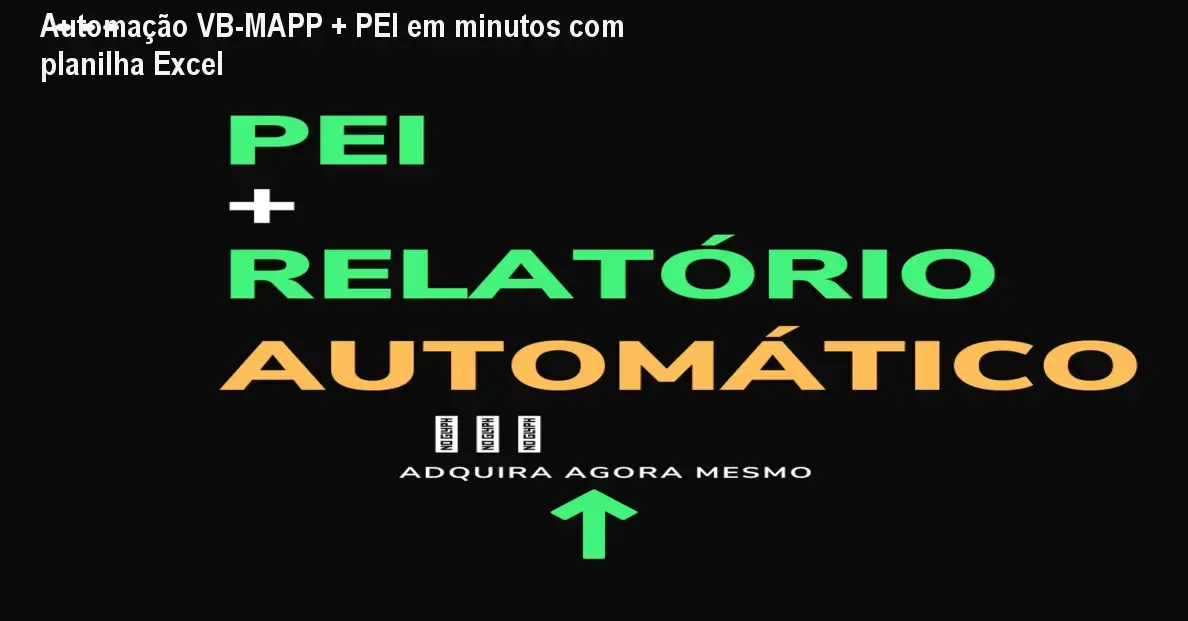 Automação VB-MAPP + PEI em minutos com planilha Excel