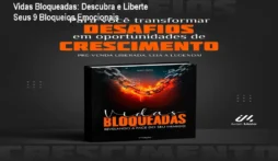 Vidas Bloqueadas: Descubra e Liberte Seus 9 Bloqueios Emocionais