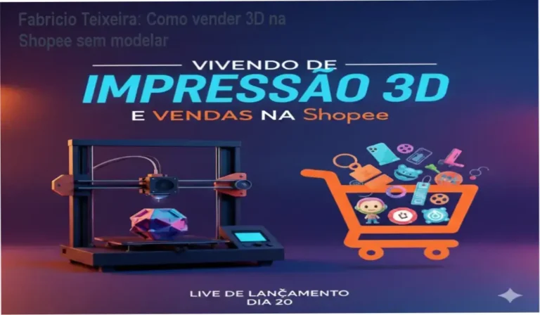 Vivendo de Impressão 3D Fabricio Teixeira bastidores funcionamento visão interna do curso
