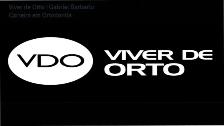 Viver de Orto de Gabriel Barberio – carreira ortodôntica e aplicação prática