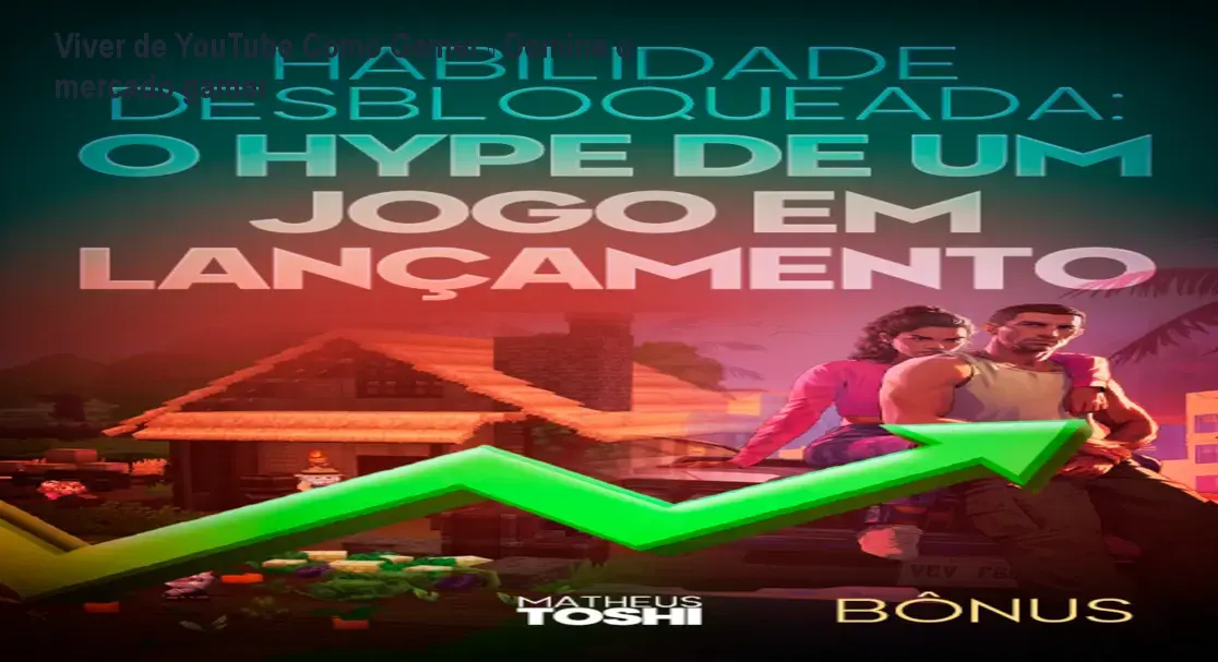 Viver de YouTube Como Gamer – Domine o mercado gamer