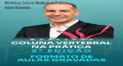 Workshop Coluna Vertebral na Prática – Aulas Gravadas