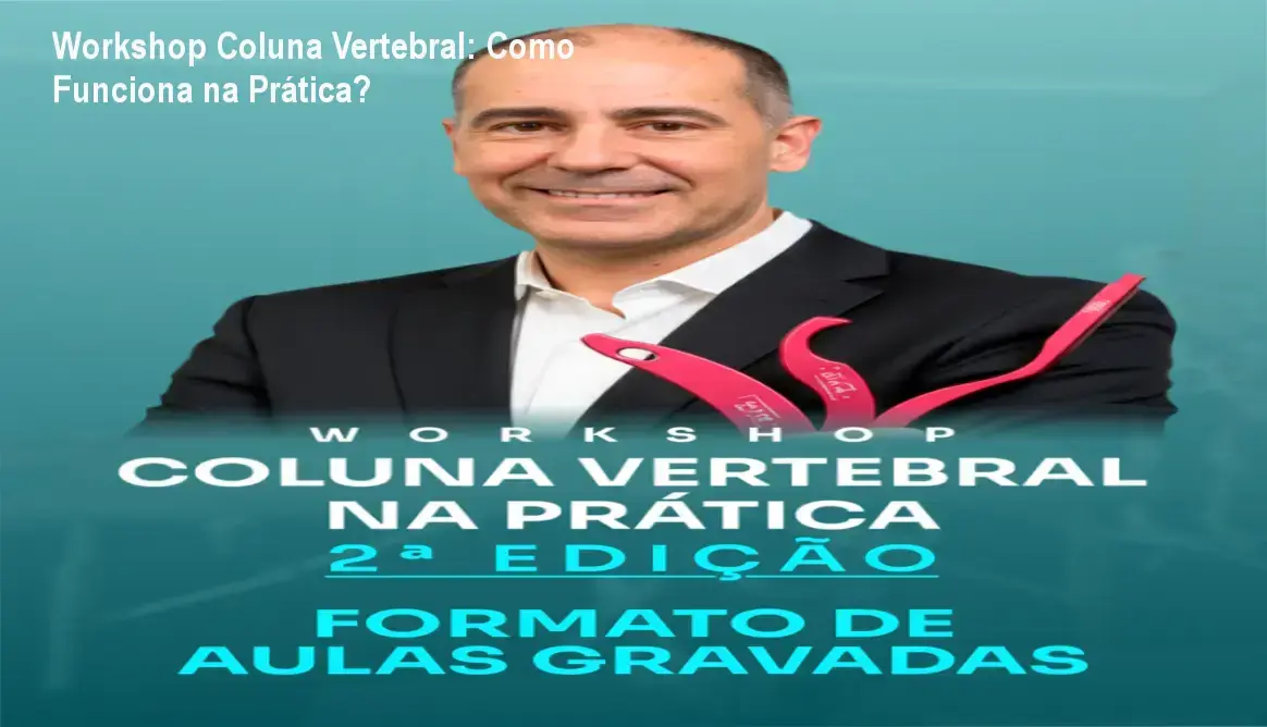 Workshop Coluna Vertebral na Prática bastidores e funcionamento interno das aulas gravadas