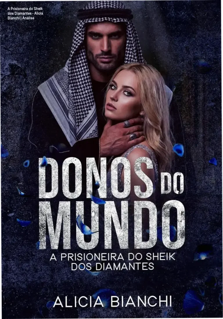 Capa do ebook A Prisioneira do Sheik dos Diamantes de Alicia Bianchi, volume 6 da série Donos do Mundo, romance sheik bilionário casamento forçado
