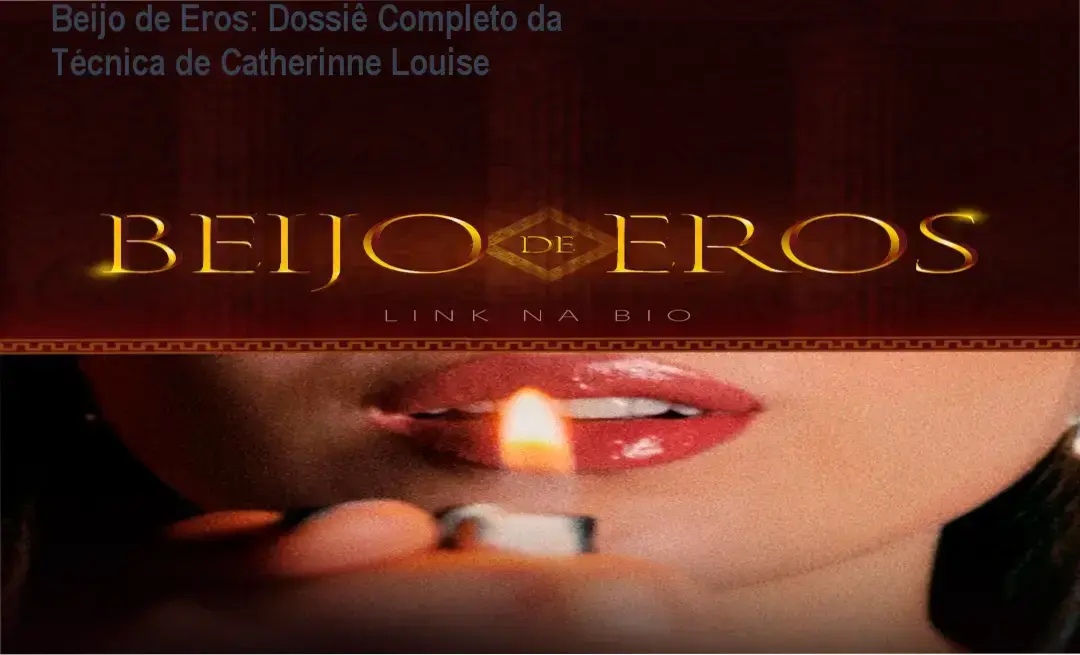 Beijo de Eros Catherinne Louise bastidores e funcionamento do curso