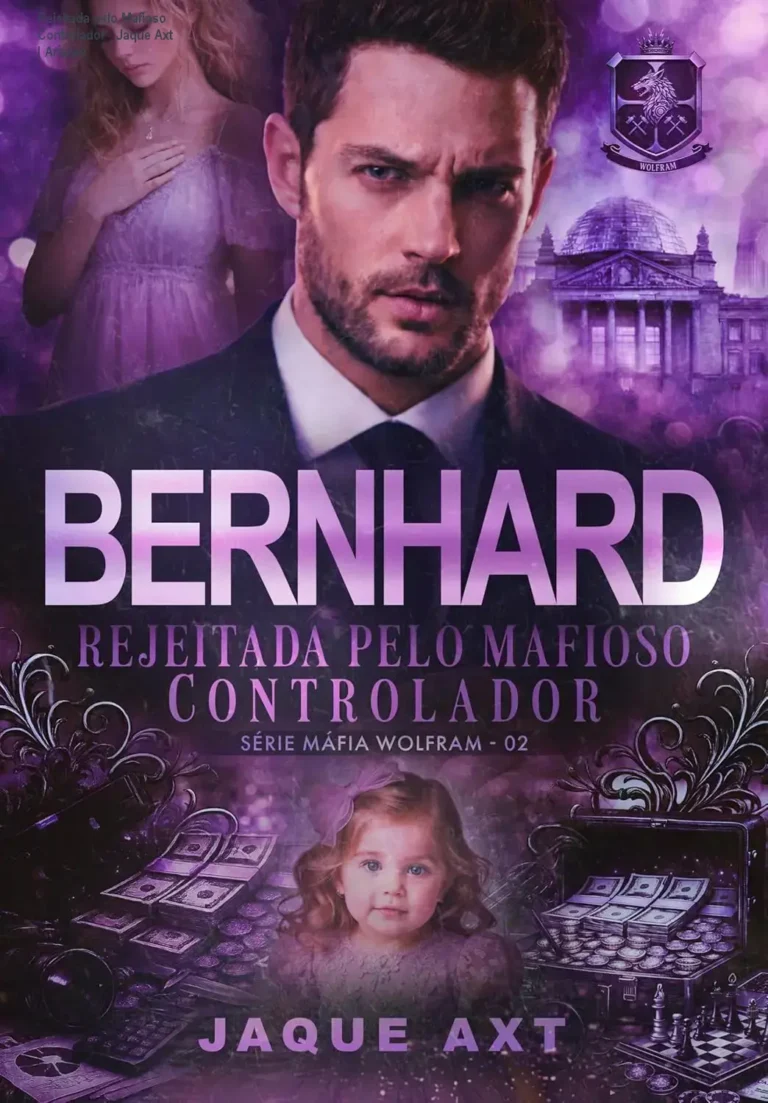 Capa do ebook BERNHARD Rejeitada pelo mafioso controlador de Jaque Axt, volume 2 da série Máfia Wolfram