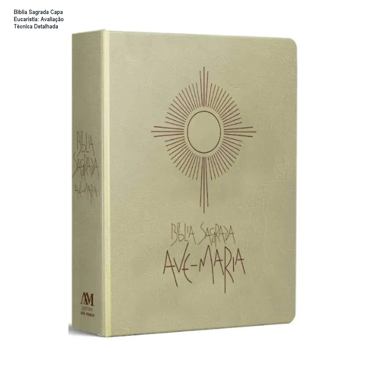 Capa da Bíblia Sagrada Edição Eucaristia da Editora Ave-Maria em couro sintético com índices laterais visíveis sobre mesa de madeira.