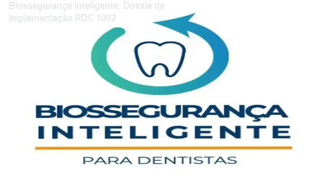 Implementação de normas de biossegurança odontológica RDC 1002 com o método Biossegurança Inteligente