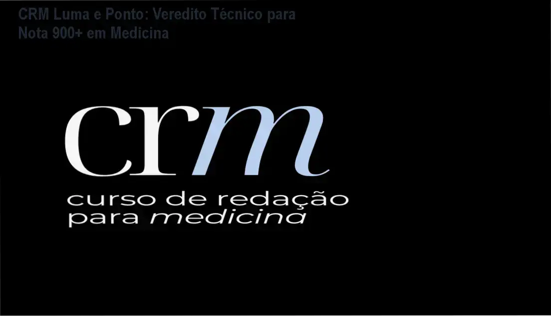 Capa da análise técnica do curso CRM Redação para Medicina da Luma e Ponto focado em notas 900+