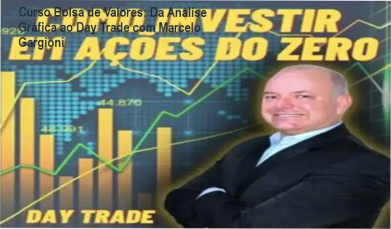 Curso Bolsa do Zero por Marcelo Gargioni com base prática em análise gráfica e operações de day trade.
