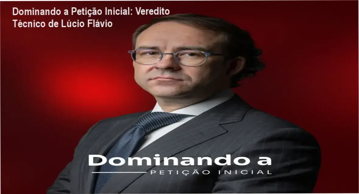 Curso Dominando a Petição Inicial de Lúcio Flávio Paiva para advogados